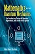 Mathematics for Quantum Mechanics: An Introductory Survey of Operators, Eigenvalues, and Linear Vector Spaces (Dover Books on Mathematics)