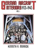 German Aircraft Interiors Vol 1, 1935-1945