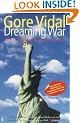 Dreaming War: Blood for Oil and the Cheney-Bush Junta