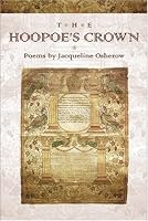 The Hoopoe's Crown (American Poets Continuum)