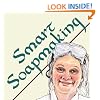 Smart Soapmaking: The Simple Guide to Making Traditional Handmade Soap Quickly, Safely, and Reliably, or How to Make Luxurious Handcrafted Soaps for Family, Friends, and Yourself