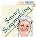 Smart Soapmaking: The Simple Guide to Making Traditional Handmade Soap Quickly, Safely, and Reliably, or How to Make Luxurious Handcrafted Soaps for Family, Friends, and Yourself