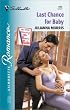 Last Chance For Baby (Having The Boss'S Baby) (Silhouette Romance)