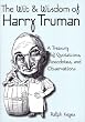 The Wit & Wisdom of Harry S. Truman