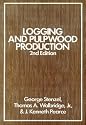 Logging and Pulpwood Production, 2nd Edition