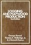 Logging and Pulpwood Production, 2nd Edition
