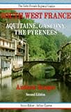 South west France : Aquitaine, Gascony, the Pyrenees