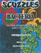 Scuzzles: Bacteria