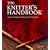 The Knitter's Handbook: Yarns - Needles - Stitches - Techniques