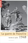 1948 : La Guerre de Palestine : Derri...
