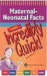 Maternal-Neonatal Facts Made Incredibly Quick! (Incredibly Easy! Series)