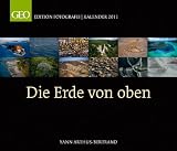 Die Erde von oben 2011: GEO Edition Fotografie Kalender title=