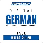 German Phase 1, Unit 21-25: Learn to Speak and Understand German with Pimsleur Language Programs | [Pimsleur]