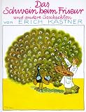 Das Schwein beim Friseur und andere Geschichten - Erich K&auml;stner