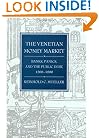 The Venetian Money Market: Banks, Panics, and the Public Debt, 1200-1500 (Money and Banking in Medieval and Renaissance Venice, Vol 2)
