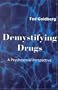 Demystifying Drugs: A Psychosocial Perspective