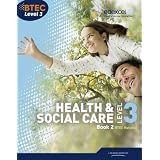 BTEC Level 3 National Health and Social Care: Student Book 2 (Level 3 BTEC National Health and Social Care)'