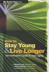 How To Stay Young and Live Longer