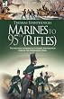 Marines to Rifles: The Military Experiences of Robert Fernyhough During the Napoleonic Wars with a Short Description of the Military Careers of His Brothers