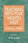 Teaching with Your Mouth Shut Teaching with Your Mouth Shut