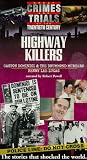 Great Crimes & Trials: Highway Killers (Unrated)