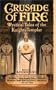 Crusade Of Fire (Tales of the Knights Templar)