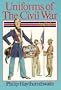 Uniforms of the Civil War: In Color