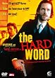 The Hard Word
