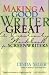 Making a Good Writer Great: A Creativity Workbook for Screenwriters