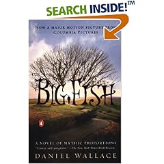 Big Fish (movie tie-in): A Novel of Mythic Proportions