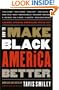 How to Make Black America Better: Leading African Americans Speak Out