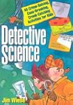 Detective Science: 40 Crime-Solving,...