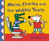 Books : Maisy, Charley and the Wobbly Tooth