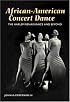 African-American Concert Dance: THE HARLEM RENAISSANCE AND BEYOND