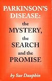 Parkinson s Disease: The Mystery, the Search and the Promise