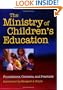 The Ministry of Children's Education: Foundations, Contexts, and Practices