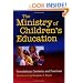 The Ministry of Children's Education: Foundations, Contexts, and Practices