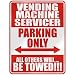 " VENDING MACHINE SERVICER PARKING ONLY " PARKING SIGN OCCUPATIONS