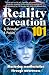 Reality Creation 101: Mastering Manifestation Through Awareness
