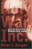 Holy War Inc.: Inside the Secret World of Osama Bin Laden