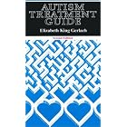 Autism Treatment Guide, 2nd Edition by  Elizabeth Gerlach