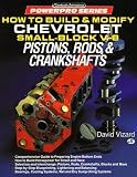 How to Build & Modify Chevrolet Small-Block V-8 Pistons, Rods & Crankshafts (Powerpro Series)