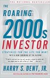 The Roaring 2000s Investor: Strategies for the Life You Want