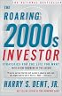 The Roaring 2000s Investor: Strategies for the Life You Want