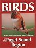 Birds of the Puget Sound Region (Regional Bird Books)