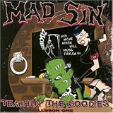 Mad Sin -  Teachin' the Goodies, Lesson 1