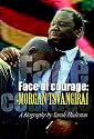 Face of Courage: A Biography of Morgan Tsvangirai
