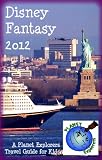 Disney Fantasy 2012: A Planet Explorers Travel Guide for Kids