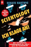 Scientology: Ich klage an! - Renate Hartwig