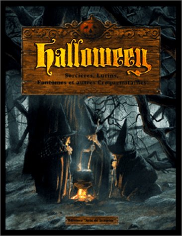 Halloween: Sorcières, lutins, fantômes et autres croquemitaines